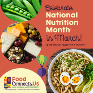 National Nutrition Month 2025 - Food Connects Us